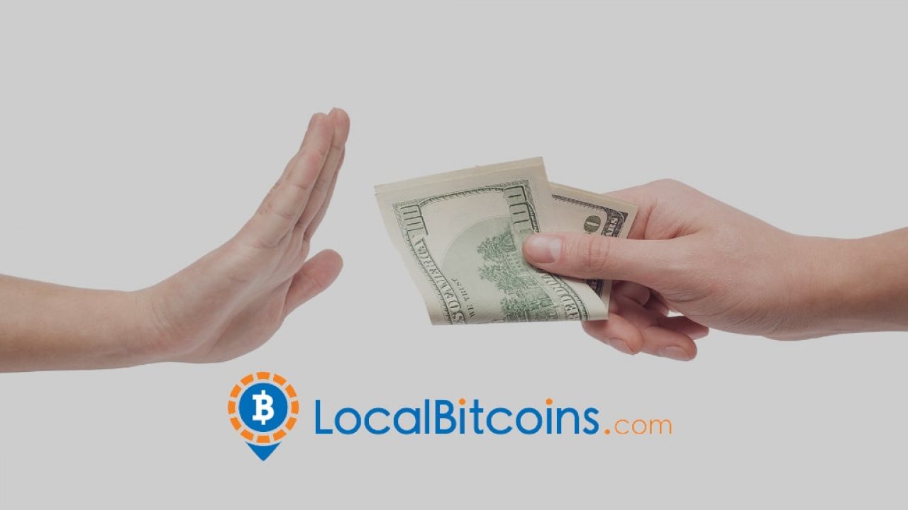 LocalBitcoins a eliminat opțiunea de cumpărare a criptomonedelor cu cash